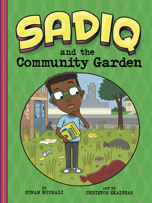 Title details for Sadiq and the Community Garden by Christos Skaltsas - Available